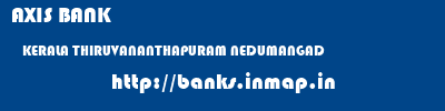 AXIS BANK  KERALA THIRUVANANTHAPURAM NEDUMANGAD   banks information 